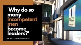 'Why do so many incompetent men become leaders?' - Book Talk with Dr. Tomas Chamorro-Premuzic at HBR Profile