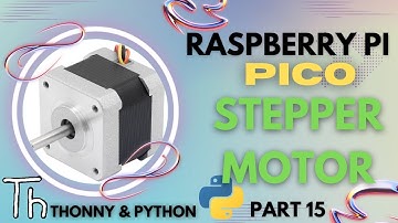 Raspberry Pi Pico | Part 15 | STEPPER MOTOR - (2022)