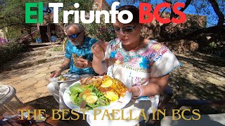 El Triunfo BCS. The best paella in the Baja!!!