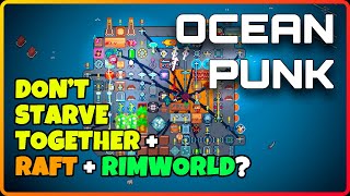 RIMWORLD OF THE SEAS? LET'S PLAY THIS NEW COLONY SIM! | Ocean Punk Gameplay (no commentary)