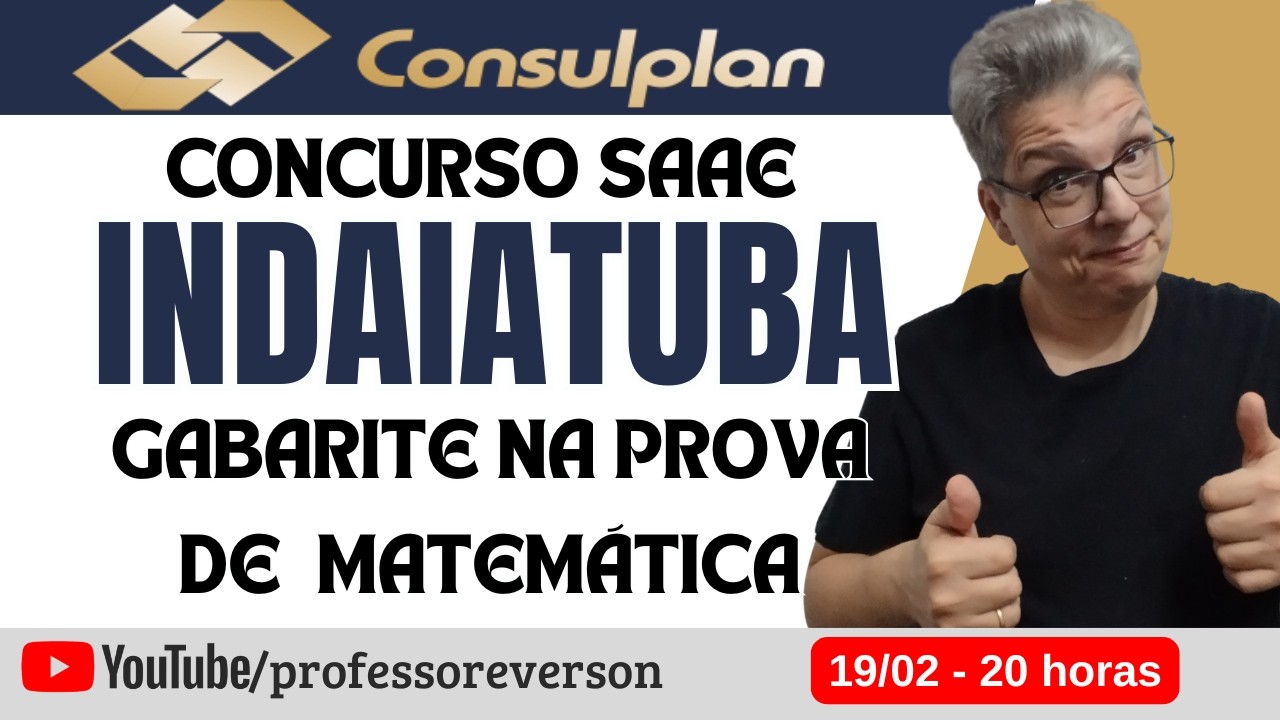 🔥LIVE # 192 - BANCA CONSULPLAN | SAAE INDAIATUBA: GABARITE EM MATEMÁTICA E SEJA NOMEADO