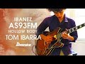 Ibanez hollow body as93fm featuring tom ibarra