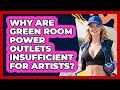 Why Are Green Room Power Outlets Insufficient For Artists? - Where the Fans Roar