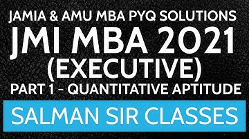 JMI MBA Executive|MBA 2021| Answer Key| Solution of Quant Questions of Jamia MBA Executive21| PART-1
