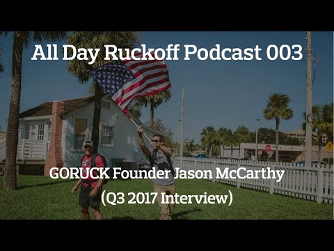 ADR 003: GORUCK Founder Jason McCarthy (Q3 2017 Interview)