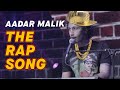 Aadar malik  the rap song  musical comedy