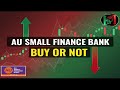 "AU Small Finance Bank Stock Analysis 2025 | Investment Outlook & Key Insights"