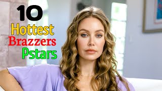 Top 10 Hottest Brazzers Pstars in 2025