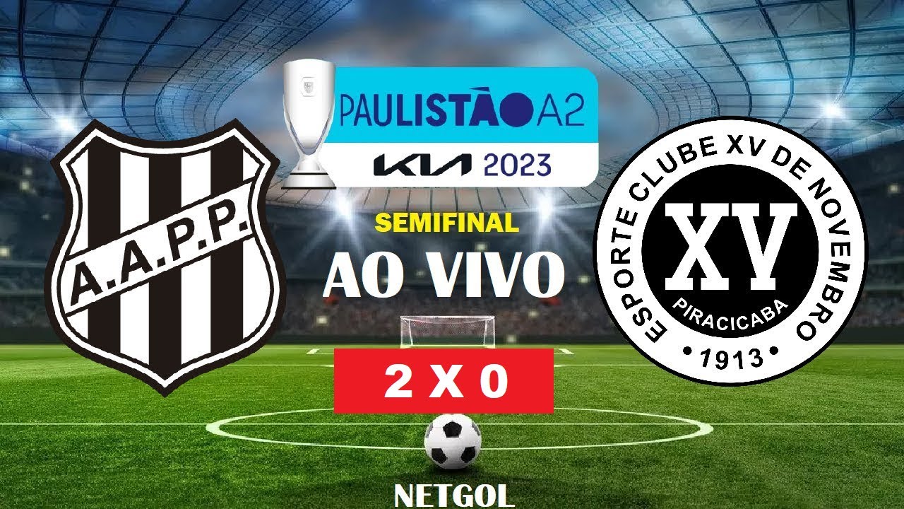 PONTE PRETA 2 X 0 XV DE PIRACICABA AO VIVO Campeonato Paulista série A2 2023 Semifinal PONTE PRETA 2 X 0 XV DE PIRACICABA AO VIVO Campeonato Paulista série A2 2023 Semifinal