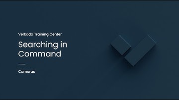Verkada Video Security | Searching in Command (Command User)