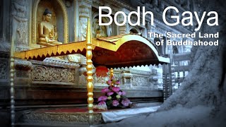 【Bodh Gaya - The Sacred Land of Buddhahood】 Documentary  |  History of Bodh Gaya &  Mahabodhi Temple