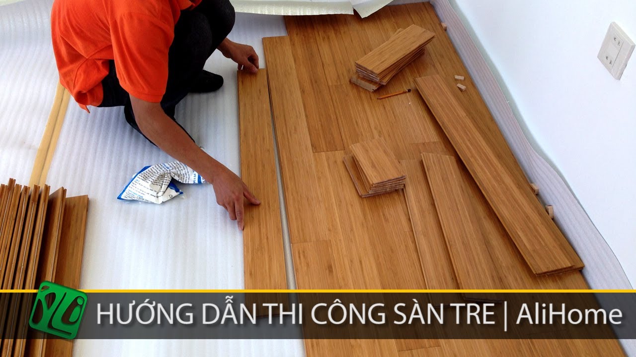 Hướng dẫn thi công sàn gỗ tre | Lắp nổi - YouTube