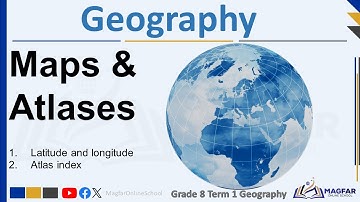 Maps and Atlases: Grade 8 Term 1 Geography