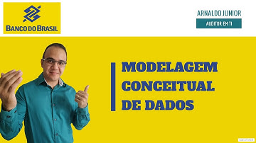MODELAGEM CONCEITUAL DE DADOS (Abordagem Entidade-Relacionamento) | Concurso BB 2025 AGENTE DE TI