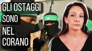 GLI OSTAGGI DI HAMAS SONO NEL CORANO