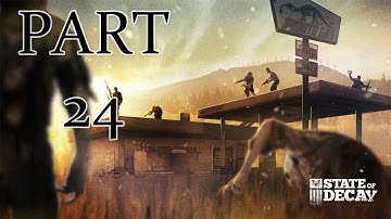 State of Decay Walkthrough PT. 24 - A Helping Hand