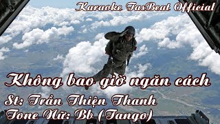 Video thumbnail of "Karaoke Không Bao Giờ Ngăn Cách (Tango) Tone Nữ | TAS BEAT"