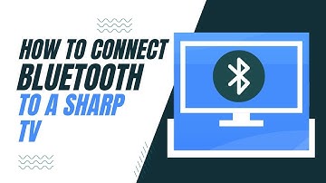 How To Connect Bluetooth on Your Sharp TV