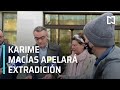 Autorizan extradición de Karime Macías a México - Las Noticias