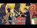 San Antonio Abad: El Santo que Siempre Venció al Demonio (Completo)