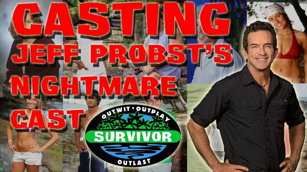 Casting Jeff Probst's Nightmare Survivor Season - YouTube