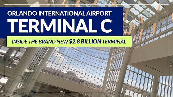 Orlando's Terminal C | A Look Inside Orlando International Airport's $2.8 Billion New Terminal