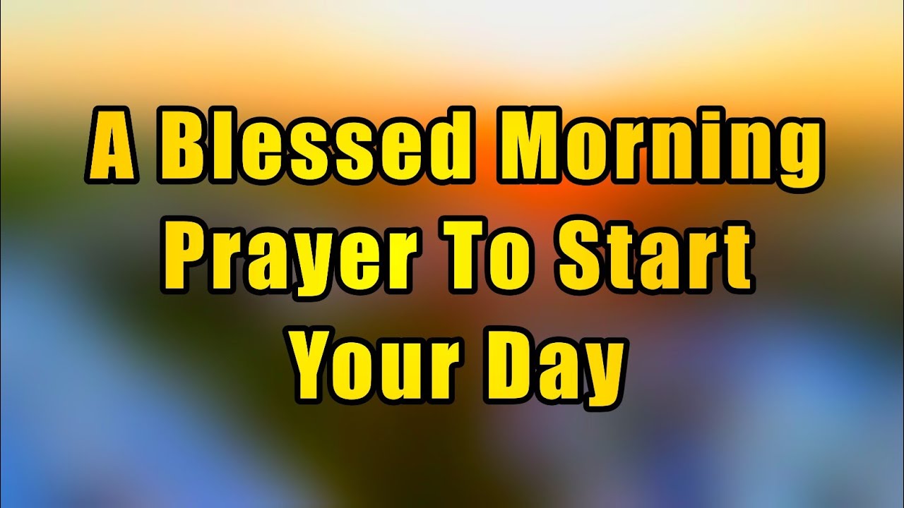 GOD FIRST: A Blessed Morning PRAYER To Start Your Day! | Always Watch ...
