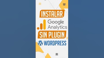 🚀 Cómo Instalar Google Analytics SIN Plugins en WordPress 🎯