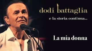 Vignette de la vidéo "La Mia Donna - Dodi Battaglia - e la storia continua..."