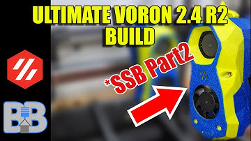 Part 11.5 ULTIMATE Voron 2.4R2 SUPER DUPER StealthBurner