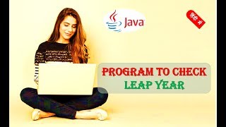 Java Program to Find if a Given Year is a Leap Year Code and Explanation HINDI URDU