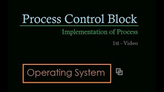 PCB(process control block)||Process Table||impliementation of process||Process Management