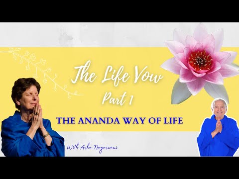 The Life Vow, Part 1 ~ The Ananda Way of Life #48