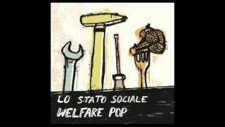 Video thumbnail of "LO STATO SOCIALE - Pop"