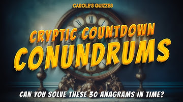 Cryptic Conundrums Quiz: Can You Unscramble These 30 Brain Teasers?