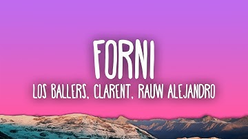 Los Ballers, Clarent, Rauw Alejandro - FORNI
