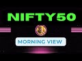 Nifty banknifty morning view