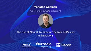 The rise of Neural Architecture Search (NAS) and its limitations - Yonatan Geifman, Deci AI screenshot 1