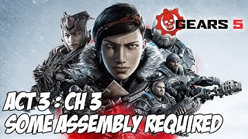 Gears 5 Gameplay Walkthrough (Part 12) - Act 3 Ch 3 : Some Assembly Required (No Commentary)