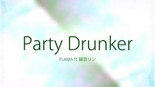 Party Drunker