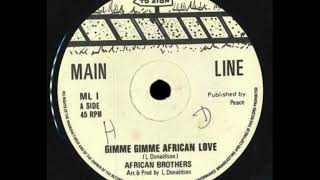 African Brothers - Gimme Gimme African Love