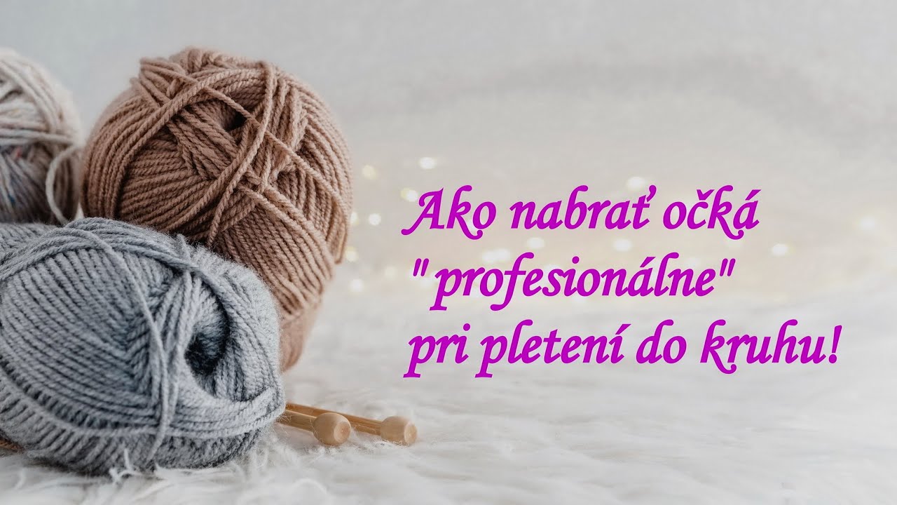 Ako nabrať očká profesionálne do kruhu. Jednoducho a elasticky.#navod #knitting #beginners #pletenie