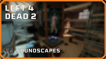 Source SDK - Left 4 Dead 2 Soundscapes