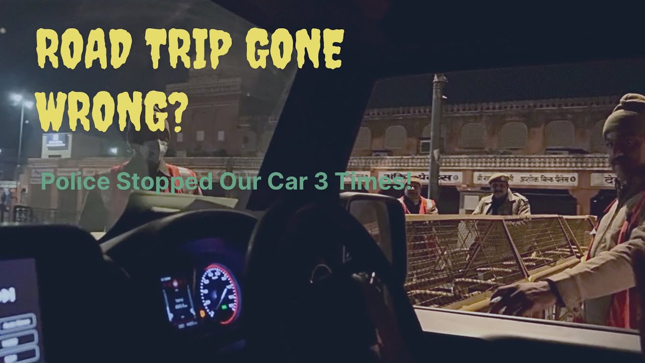 Road Trip Gone Wrong? Police Stopped Our Car 3 Times!🥶☠️ - YouTube