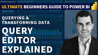 Ultimate Beginners Guide To Power BI 2021 - Query Editor Explained (1.2)