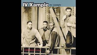 IV Xample - I Will Never Leave (Background-A-Pella)