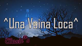 Una vaina loca (Remix) Fuego, El Potro Alvarez Letra/Lyrics
