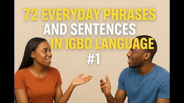Learn Igbo Phrases - 72 Everyday Phrases and Sentences in Igbo Language