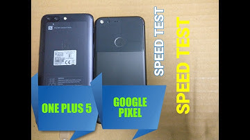 OnePlus 5 vs Google Pixel - Speed Test ! Comparison