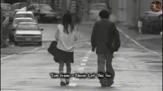 Tom Frane - Never Let This Go